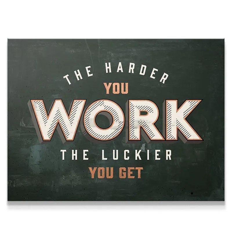 Harder You Work